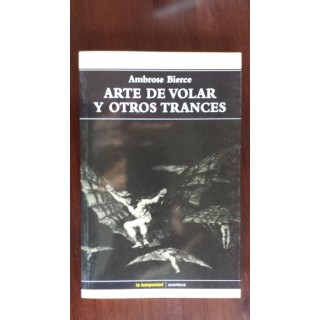 ARTE DE VOLAR Y OTROS TRANCES
